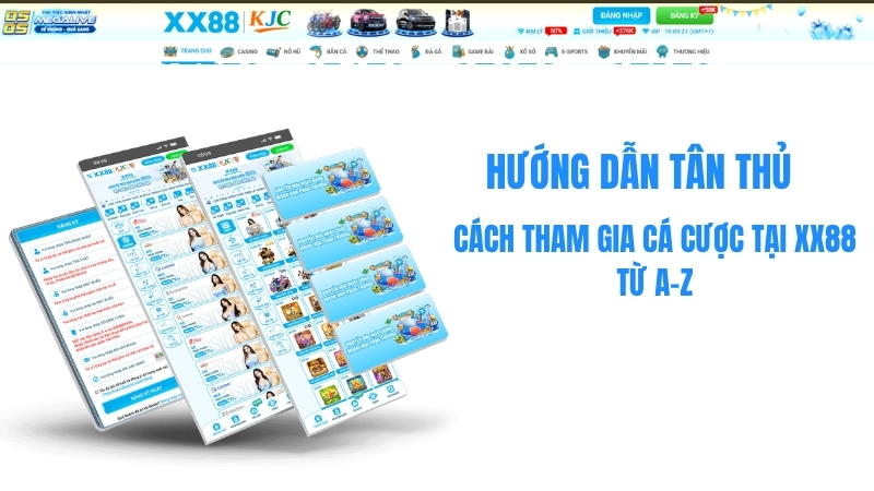 Hướng dẫn tân thủ: Từ A-Z cách tham gia cá cược tại XX88